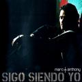 Marc Anthony - Sigo Siendo Yo